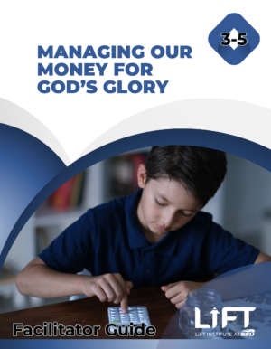 Managing Money for God’s Glory 3-5 Student Workbook