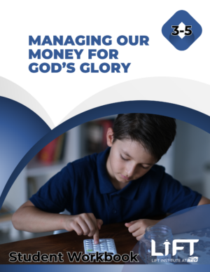 Managing Money for God’s Glory 3-5 Facilitator’s Guide