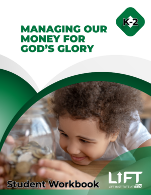 Managing Money for God’s Glory K-2 Student Workbook